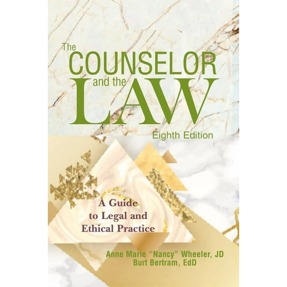 The Counselor and the Law: A Guide to Legal and Ethical Practice, (Paperback)