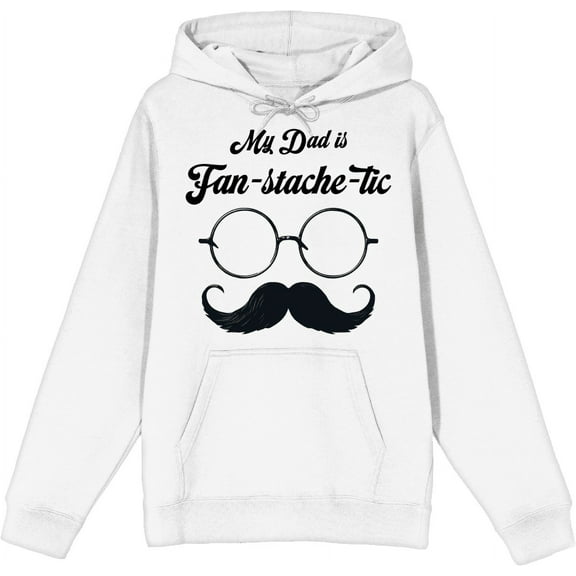 My Dad Is Fan-Tache-Tic Dad Jokes for Father's Day Adult White Long Sleeve Hoodie-Medium