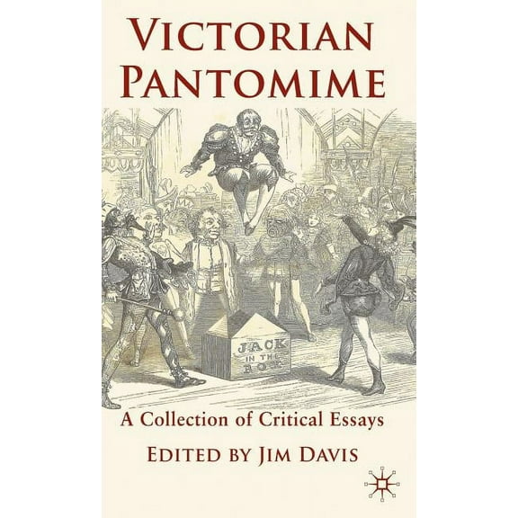 Victorian Pantomime: A Collection of Critical Essays, (Hardcover)