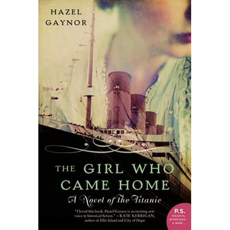 The Girl Who Came Home : A Novel of the Titanic (The Best Of Aa Gill)