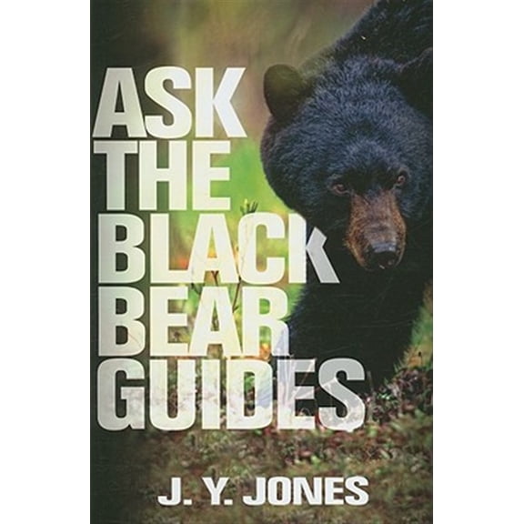 Pre-Owned Ask The Black Bear Guides