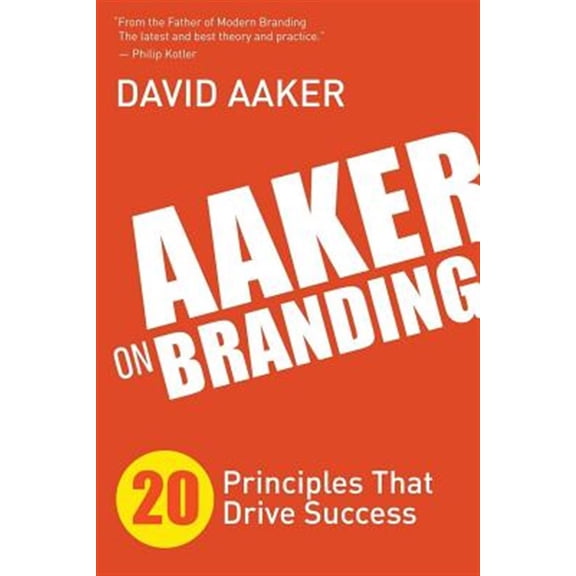 Pre-Owned Aaker on Branding: 20 Principles That Drive Success (Paperback) 1614488320 9781614488323