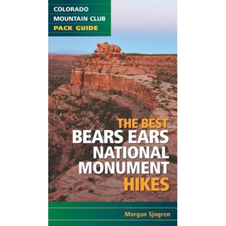 The Best Bears Ears National Monument Hikes (Best Hikes Colorado National Monument)