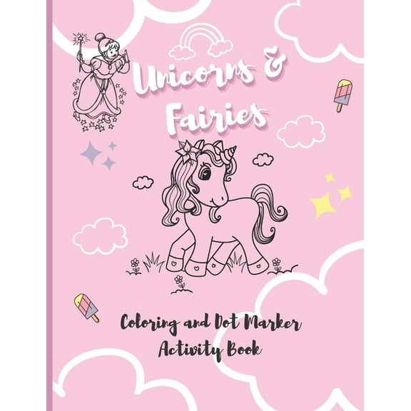 Unicorns & Fairies: Coloring and Dot Marker Activity Book (Paperback)