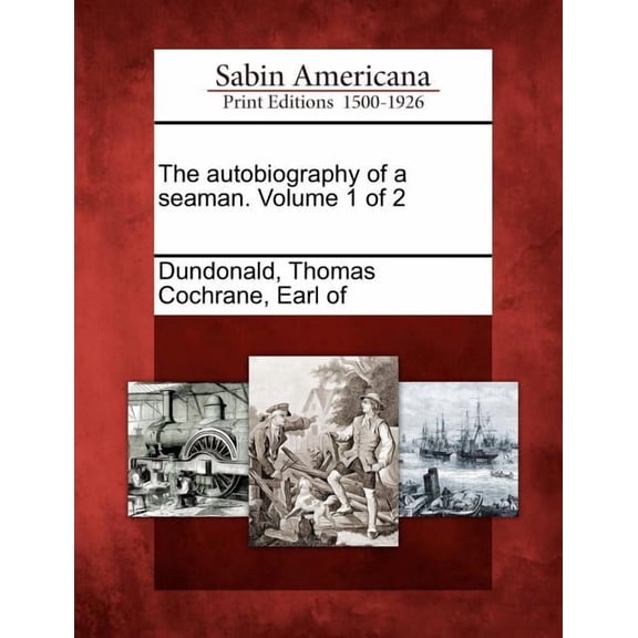 The Autobiography of a Seaman. Volume 1 of 2
