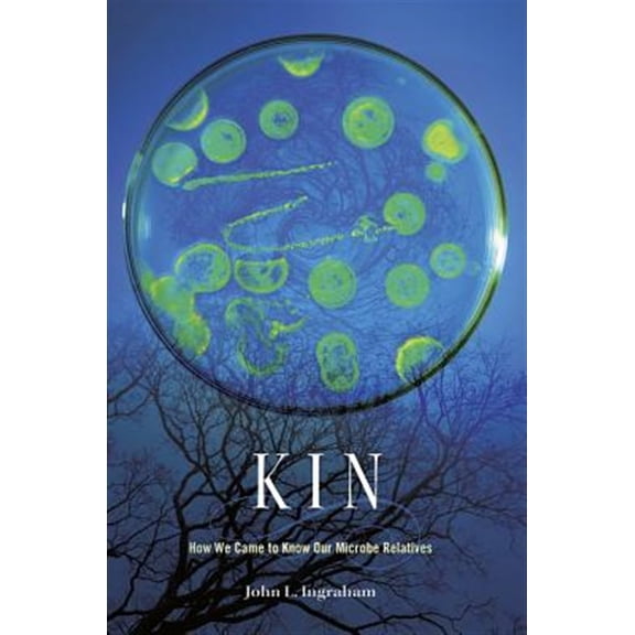 Pre-Owned Kin: How We Came to Know Our Microbe Relatives (Hardcover)
