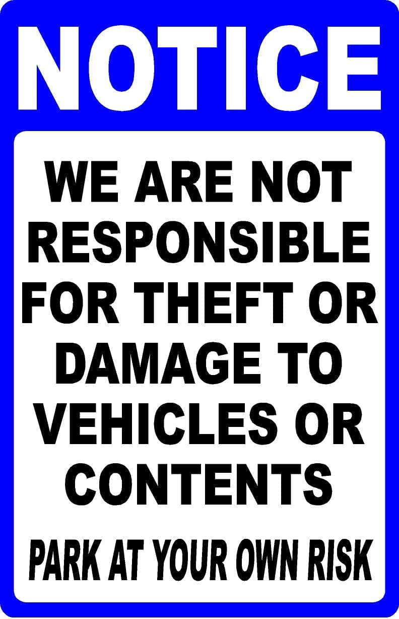 Notice We Are Not Responsible For Theft Damage To Vehicles 8"x12" Aluminum Sign 