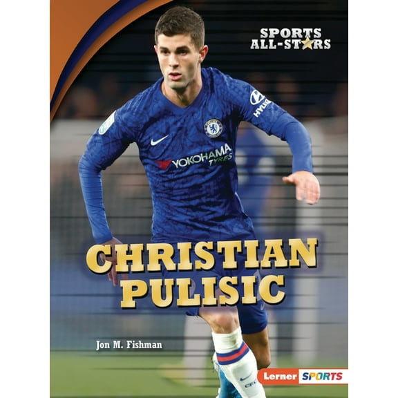 Sports All-Stars (Lerner (Tm) Sports): Christian Pulisic (Paperback)