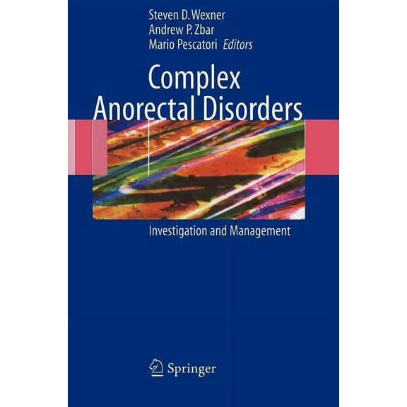 Complex Anorectal Disorders: Investigation and Management, (Paperback)