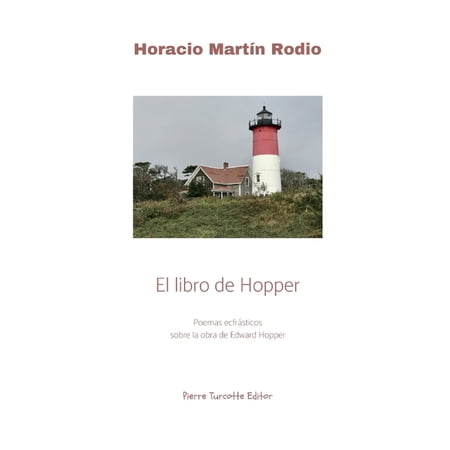 El libro de Hopper : Poemas ecfr&aacute;sticos sobre la obra de Edward Hopper (Paperback)