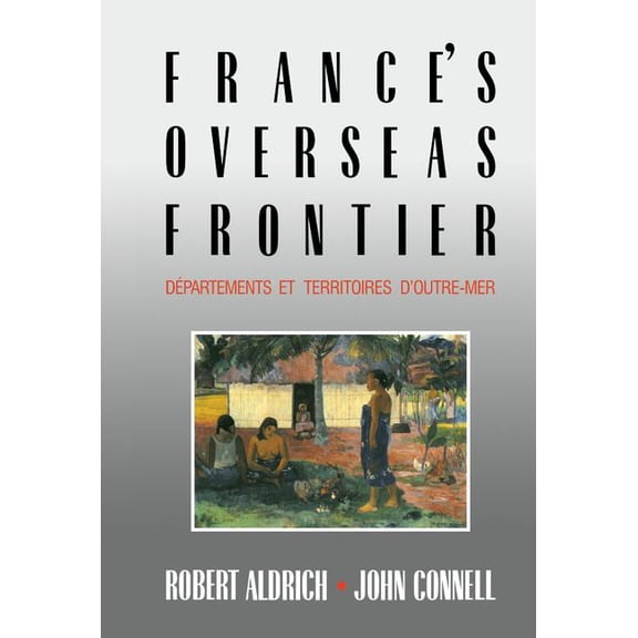 France's Overseas Frontier, (Hardcover)