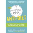 thumbnail image 2 of Pre-Owned The Fit Bottomed Girls Anti-Diet: 10-Minute Fixes to Get the Body You Want and a Life You'll Love (Paperback) 0804136971 9780804136976, 2 of 2