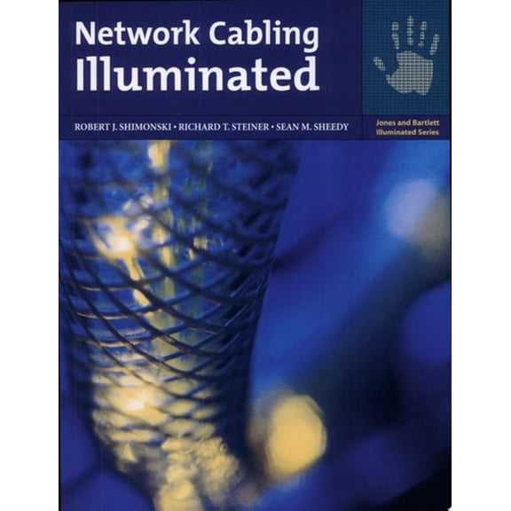 Pre-Owned Network Cabling Illuminated, Paperback by Shimonski, Robert; Steiner, Richard; Sheedy, Sean M., ISBN 0763733938, ISBN-13 9780763733933