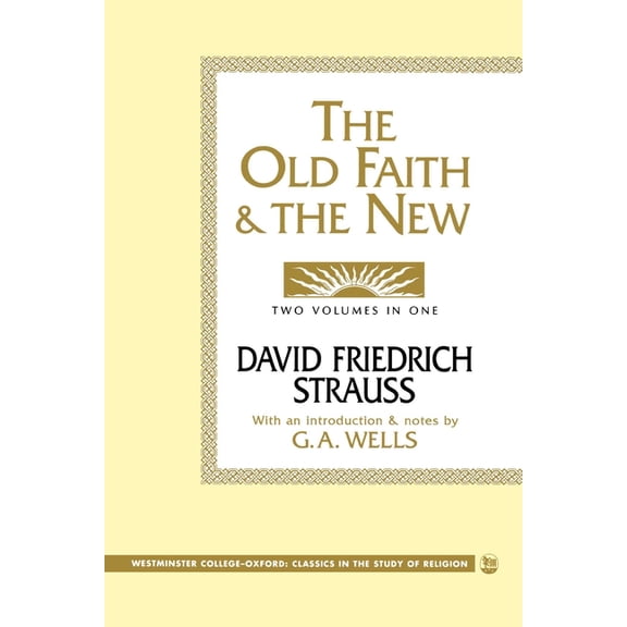 Westminster College-Oxford Classics in t The Old Faith and the New, (Hardcover)