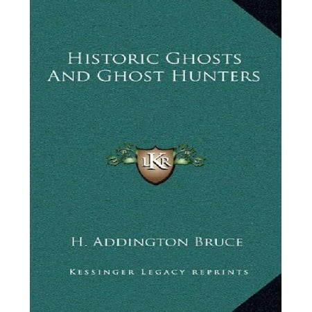 Historic Ghosts - Historic Ghosts and Ghost Hunters