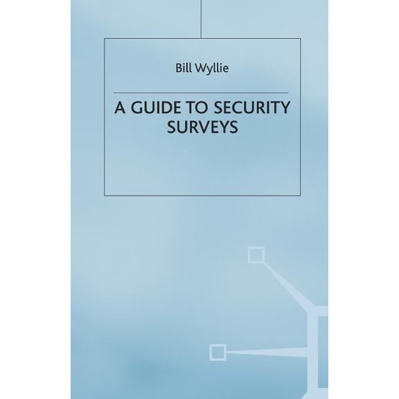Security Surveys (a Guide To), (Paperback)