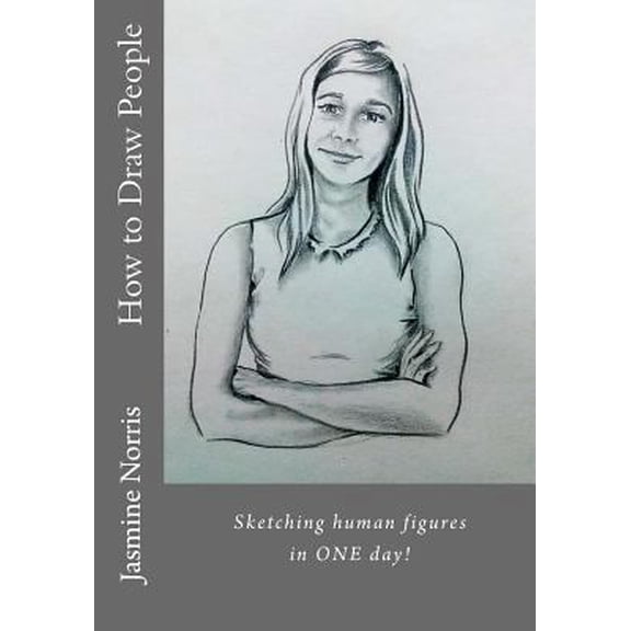 Pre-Owned How to Draw People: Sketching Human Figures in One Day! (Paperback)