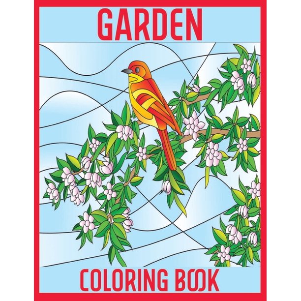 Download Garden Coloring Book Garden Coloring Book An Adult Coloring Book For Beginners Stress Relief And Relaxation