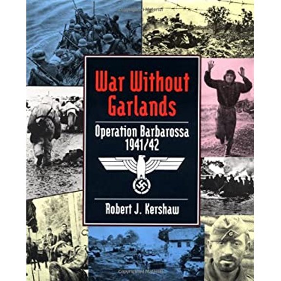 Pre-Owned War Without Garlands: Barbarossa 1941/42 (Hardcover) 1885119712 9781885119711