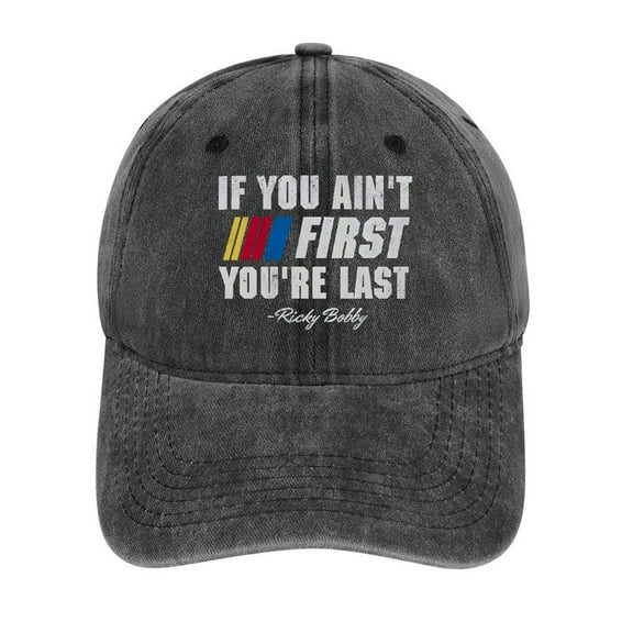 If You Ain’t First You’re Last Hat Adjustable Funny Fashion Unisex Baseball Cap For Men Women