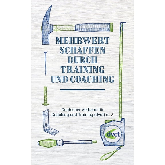 Mehrwert schaffen durch Training und Coaching (Paperback)