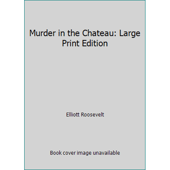 Pre-Owned Murder in the Chateau: Large Print Edition (Hardcover) 1568652089 9781568652085