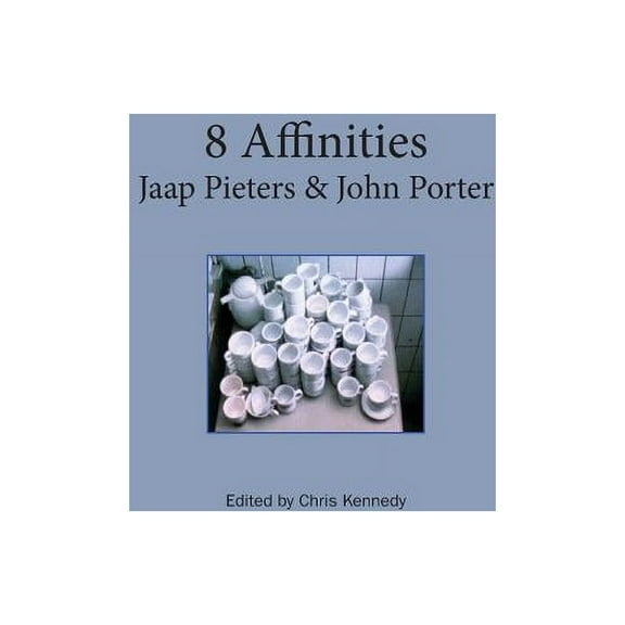 8 Affinities. Jaap Pieters and John Porter, (Paperback)