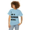 thumbnail image 4 of I Am A Human Being T-Shirt | Funny Tee | Text Tee | Unisex Heavy Cotton Tee, 4 of 9