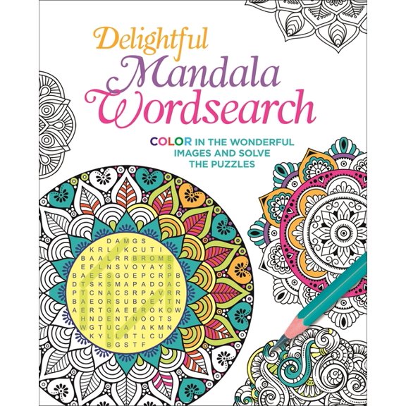 Color Your Wordsearch Delightful Mandala Wordsearch: Color in the Wonderful Images and Solve the Puzzles, Book 3, (Paperback)