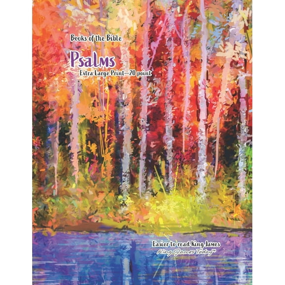 Books of the Bible Books of the Bible Psalms Extra Large Print 20 Point: Easier-To-read King James, King James Today, Book 19, (Paperback)