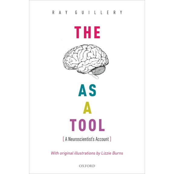 Brain as a Tool: A Neuroscientist's Account, (Hardcover)