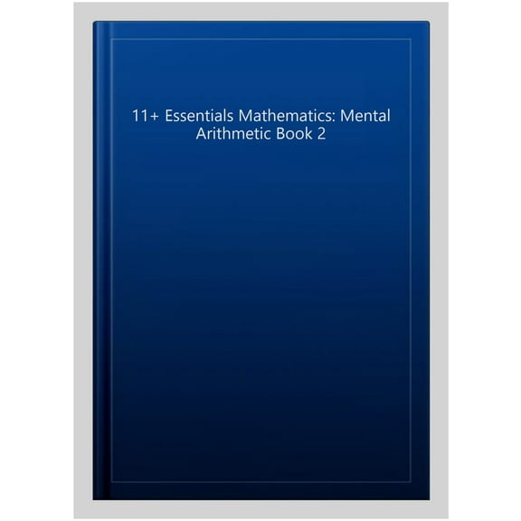 11  Essentials Mathematics: Mental Arithmetic Book 2