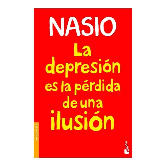 La Depresión es la Pérdida de una Ilusión Booket J. D. Nasio