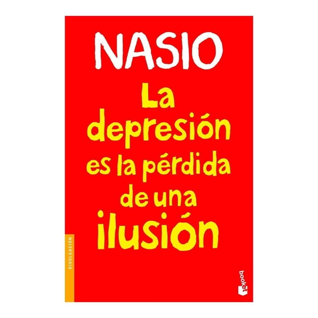 La Depresión es la Pérdida de una Ilusión Booket J. D. Nasio