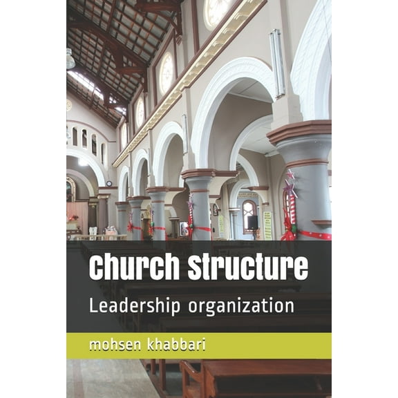 Church Structure: Leadership organization (Paperback)