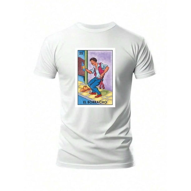 Playera Estampado De El Borracho Loteria Nacional Fiestas Patrias Septiembre Color Blanco Talla Mediana Marca Emil SaEs