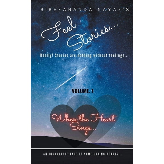 Feel Stories... When the Heart Sings..., Book 1, (Paperback)