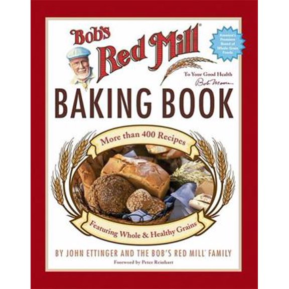 Pre-Owned Bob's Red Mill Baking Book (Hardcover) 0762427442 9780762427444