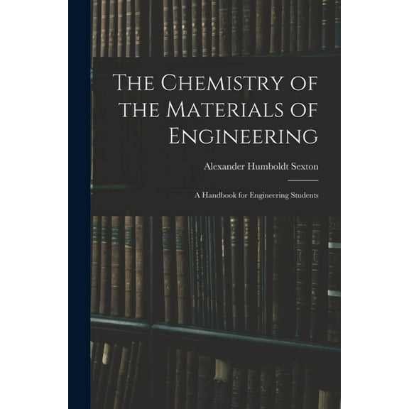 The Chemistry of the Materials of Engineering (Paperback)