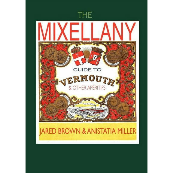 The Mixellany Guide to Vermouth & Other AP Ritifs (Paperback)