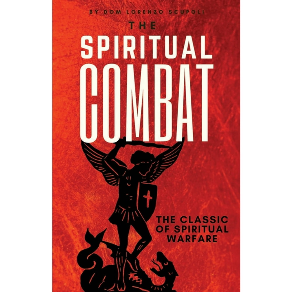 Catholic Classics The Spiritual Combat The Classic Manual on