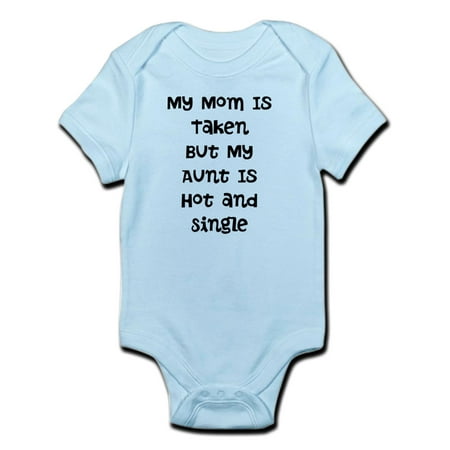 Mom Baby Ultrasoft Onesie CafePress - My Mom Is Taken But My Aunt Is Hot And Single Body - Baby Light Bodysuit ()