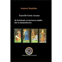 Tarot De Grote Arcana, de betekenis ervan leren zonder het te memoriseren (Paperback)