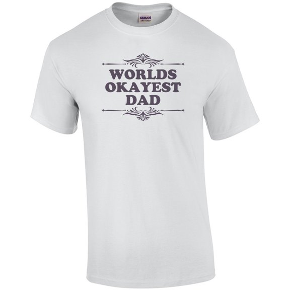 World's Okayest Dad T-Shirt