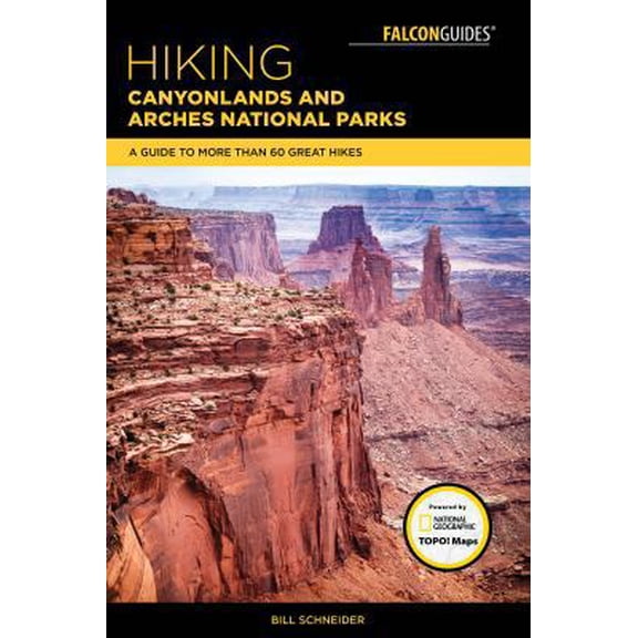 Pre-Owned Hiking Canyonlands and Arches National Parks: A Guide to More Than 60 Great Hikes (Paperback) 1493027395 9781493027392