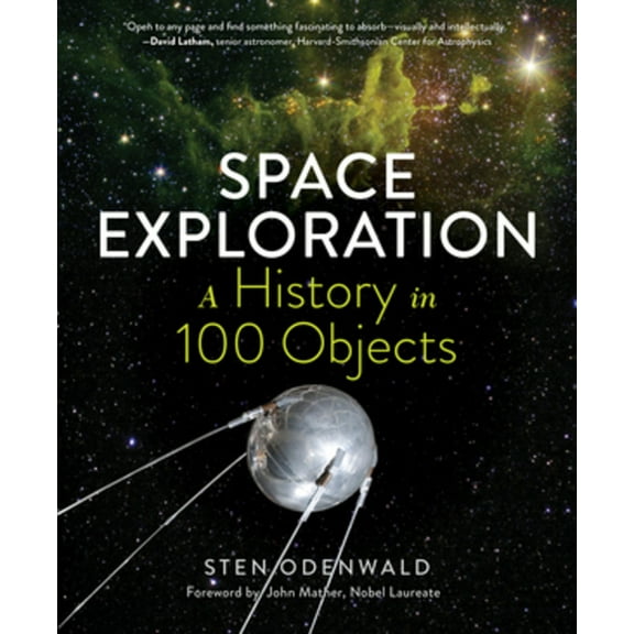 Space Exploration - A History in 100 Objects, (Hardcover)