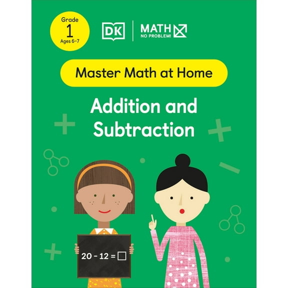 Master Math at Home: Math - No Problem! Addition and Subtraction, Grade 1 Ages 6-7 (Paperback)