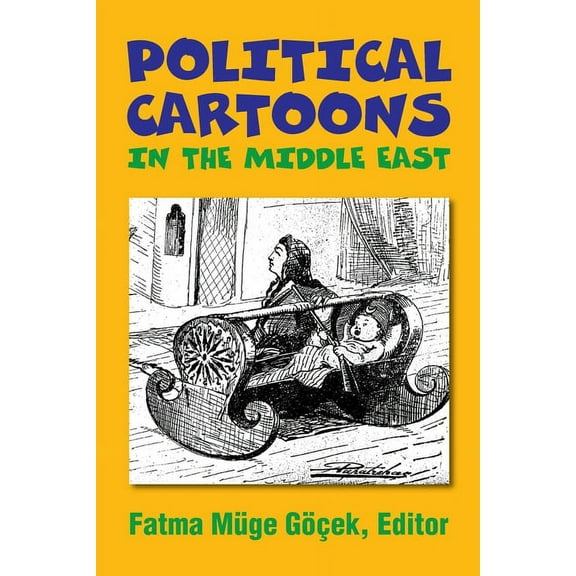 Princeton Series on the Middle East: Political Cartoons in the Middle East (Paperback)