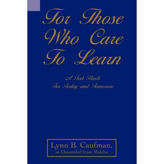 For Those Who Care to Learn: A Text Book for Today and Tomorrow, (Paperback)