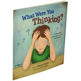 What Were You Thinking?: Learning to Control Your Impulses (Paperback ...